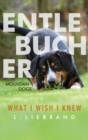 Entlebucher Mountain Dogs - What I Wish I Knew - Book