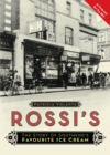 Rossi's : The Story of Southend's Favourite Ice Cream - Book