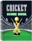 Cricket Score Book : 100 Cricket Score Sheets, Cricket Score Keeper, Game Score Keeper - Book