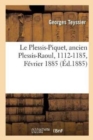 Le Plessis-Piquet, Ancien Plessis-Raoul, 1112-1185. Fevrier 1885. - Book