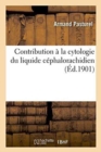 Contribution A La Cytologie Du Liquide Cephalorachidien - Book