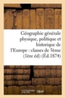 Geographie Generale Physique, Politique Et Historique de l'Europe: Classes de 5eme - Book