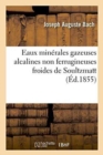 Eaux Minerales Gazeuses Alcalines Non Ferrugineuses Froides de Soultzmatt - Book