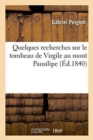 Quelques Recherches Sur Le Tombeau de Virgile Au Mont Pausilipe - Book