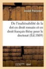 de l'Inalienabilite de la Dot En Droit Romain Et En Droit Francais: These Pour Le Doctorat - Book