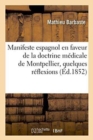 Manifeste Espagnol En Faveur de la Doctrine Medicale de Montpellier Precede de Quelques Reflexions - Book