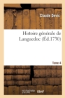 Histoire G?n?rale de Languedoc Tome 4 - Book