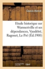 Etude Historique Sur Warmeriville Et Ses Dependances, Vaudetre, Ragonet, Le Pre, Les Marais - Book