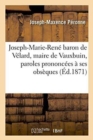 Joseph-Marie-Rene Baron de Velard, Maire de Vauxbuin, Paroles Prononcees A Ses Obseques - Book