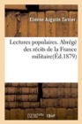 Lectures Populaires. Abr?g? Des R?cits de la France Militaire. Guerriers Et Guerri?res. H?ros - Book