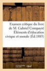 Examen Critique Du Livre de M. Gabriel Compayre Elements d'Education Civique Et Morale - Book