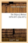 de Dijon A Breme: 1870-1871 - Book