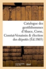 Catalogue Des Gentilshommes d'Alsace, Corse, Comtat-Venaissin & ?lection Des D?put?s - Book
