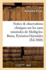 Notice Et Observations Cliniques Sur Les Eaux Minerales de Molitg-Les-Bains Pyrenees-Orientales - Book