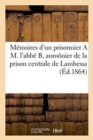 Memoires d'Un Prisonnier a M. l'Abbe B, Aumonier de la Prison Centrale de Lambessa - Book