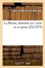 La Buche, Fantaisie En 1 Acte Et En Prose - Book