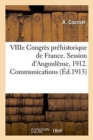 Viiie Congres Prehistorique de France. Session d'Angouleme, 1912. Communications - Book