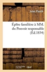 Epitre Familiere A MM. Du Pouvoir Responsable - Book