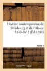 Histoire Contemporaine de Strasbourg Et de l'Alsace 1830-1852. Partie 1 - Book