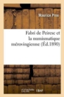 Fabri de Peiresc Et La Numismatique Merovingienne - Book