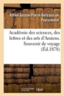 Academie Des Sciences, Des Lettres Et Des Arts d'Amiens. Souvenir de Voyage - Book