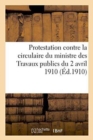 Protestation Contre La Circulaire Du Ministre Des Travaux Publics Du 2 Avril 1910, Code de Commerce - Book