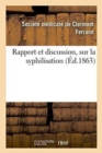 Rapport Et Discussion, Sur La Syphilisation - Book