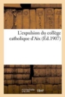 L'Expulsion Du College Catholique d'Aix - Book