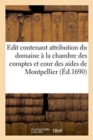 Edit Contenant Attribution Du Domaine A La Chambre Des Comptes Et Cour Des Aides de Montpellier - Book