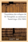 Translation Des Reliques de St Theophile Au Seminaire Saint-Leger - Book