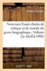 Nouveaux Essais Choisis de Critique Et de Morale Du Genre Biographique Voltaire Diderot Goethe - Book