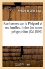 Recherches Sur Le P?rigord Et Ses Familles. Index Des Noms P?rigourdins Tome 2 - Book