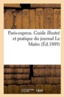 Paris-Express. Guide Illustre Et Pratique Du Journal Le Matin - Book