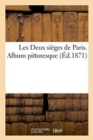 Les Deux Sieges de Paris. Album Pittoresque - Book