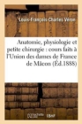 Elements d'Anatomie, de Physiologie Et de Petite Chirurgie, A l'Union Des Dames de France de Macon - Book