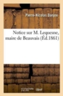 Notice Sur M. Lequesne, Maire de Beauvais - Book