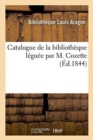 Catalogue de la Bibliotheque Leguee Par M. Cozette - Book