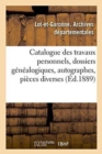 Catalogue Des Travaux Personnels, Dossiers Genealogiques, Autographes, Pieces Diverses - Book