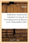 Indicateur Commercial, Industriel Et Vinicole de l'Arrondissement de Beziers Et l'Herault - Book