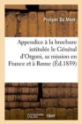 Appendice ? La Brochure Intitul?e Le G?n?ral d'Orgoni, Sa Mission En France Et ? Rome - Book