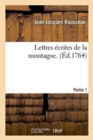 Lettres ?crites de la Montagne. 1?re Partie - Book
