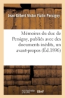 M?moires Du Duc de Persigny, Publi?s Avec Des Documents In?dits, Un Avant-Propos Et Un ?pilogue - Book