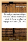 Renseignements Nautiques Recueillis ? Bord Du Duperr? Et de la Forte Pendant Un Voyage En Chine : 1860-1862 - Book