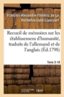 Recueil de M?moires Sur Les ?tablissemens d'Humanit?, Vol. 3, M?moire N? 18 : Traduits de l'Allemand Et de l'Anglais. - Book