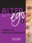 Alter Ego : Cahier de perfectionnement 5 - Book