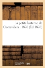 La Petite Lanterne de Corravillers: 1876 - Book