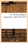 La Verite Politique. Septembre 1885 - Book