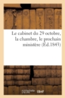 Le Cabinet Du 29 Octobre, La Chambre, Le Prochain Ministere - Book