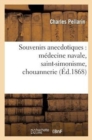 Souvenirs Anecdotiques: Medecine Navale, Saint-Simonisme, Chouannerie - Book