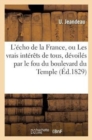 L'Echo de la France, Ou Les Vrais Interets de Tous, Devoiles Par Le Fou Du Boulevard Du Temple - Book